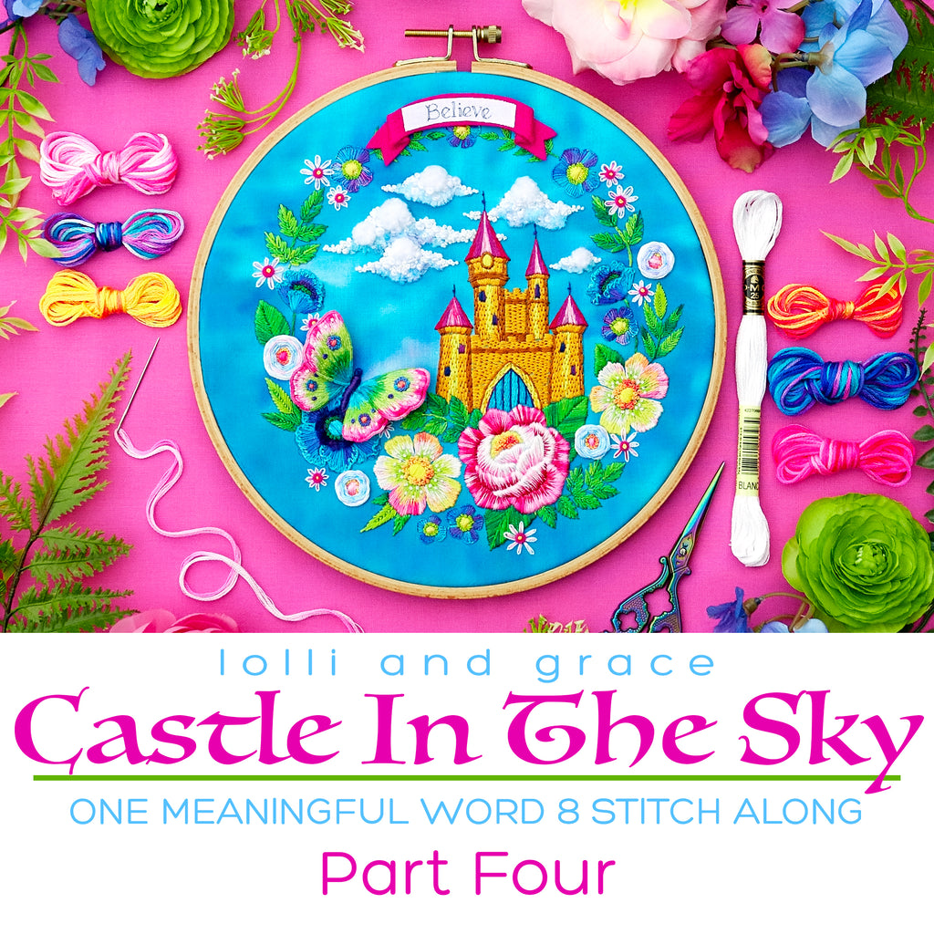 "Castle In The Sky" One Meaningful Word Stitch Along - Part Four