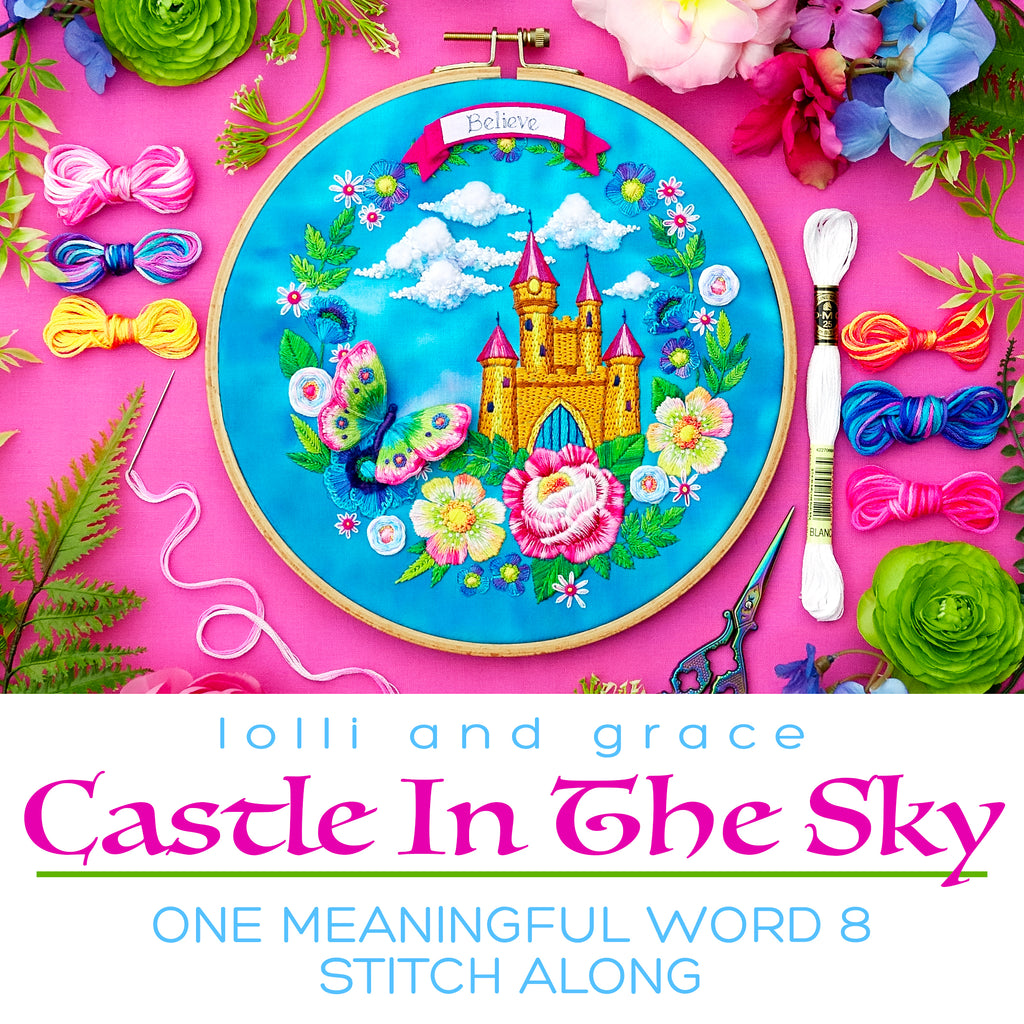 Lolli and Grace One Meaningful Word #8 - "Castle In The Sky" Stitch Along