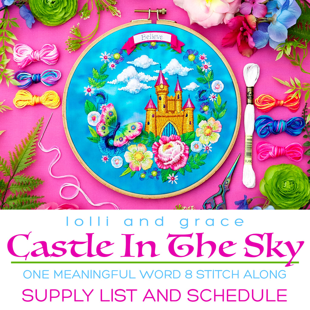 Lolli and Grace One Meaningful Word #8 "Castle In The Sky" Stitch Along - Supply List And Schedule