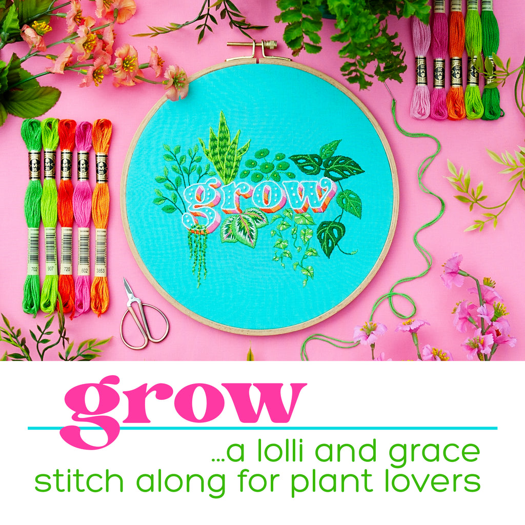 Grow: A Lolli and Grace Stitch Along For Plant Lovers