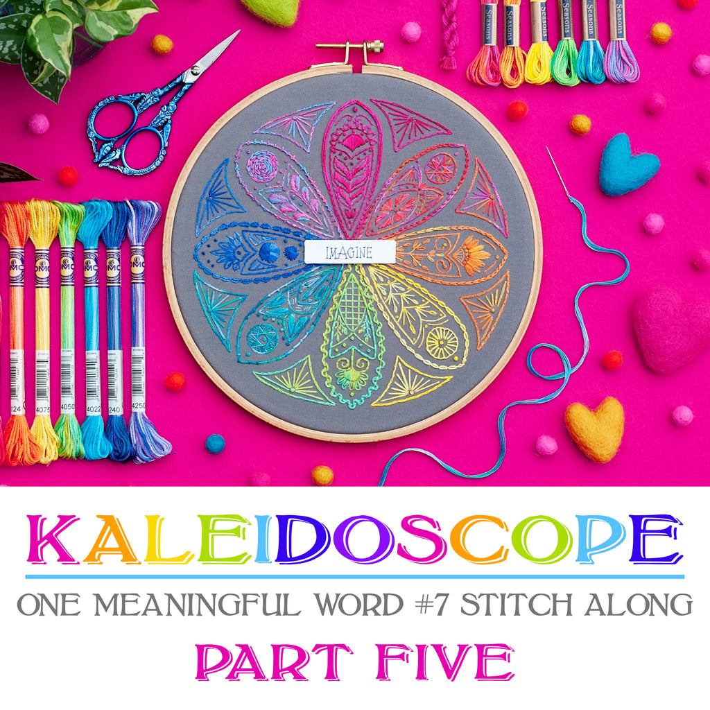 One Meaningful Word #7 "Kaleidoscope" Stitch Along - Part Five